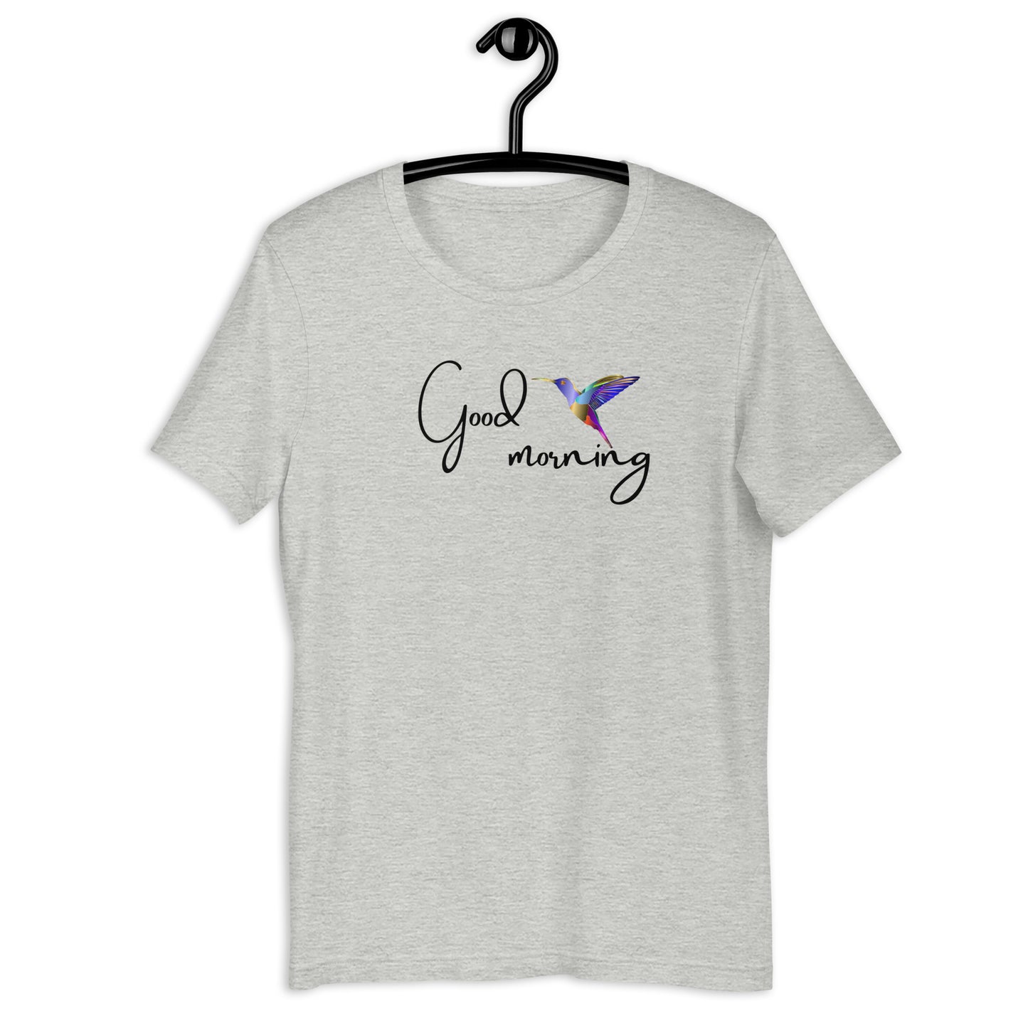 COLORFUL HUMMINGBIRD GOOD MORNING UNISEX T-SHIRT