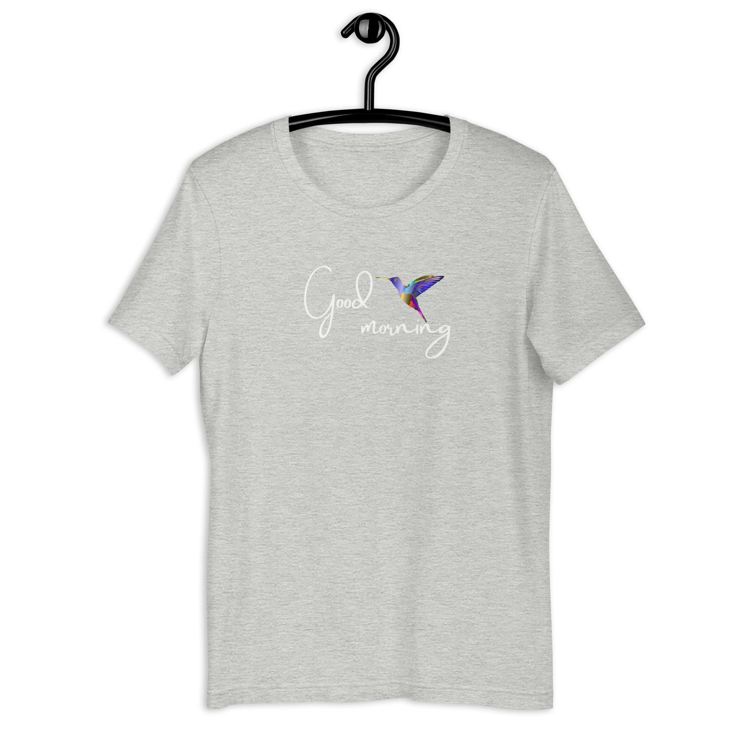 COLORFUL HUMMINGBIRD GOOD MORNING UNISEX T-SHIRT